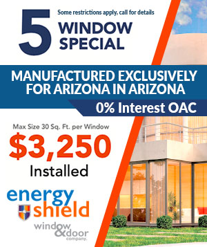 5 Window Special Offer - Energy Efficient Window special in Arizona